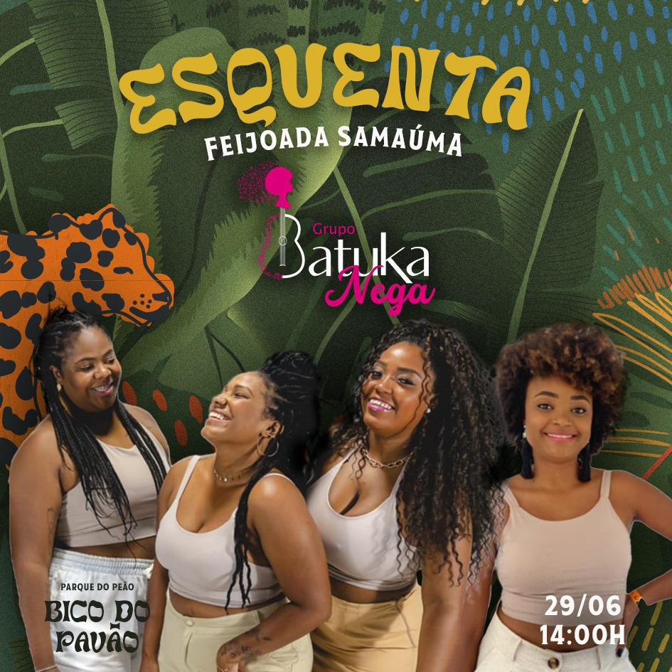 Imagem JPG, Meninas do Batuka Nega abrem Esquenta da Feijoada Samaúma no próximo dia 29, que tem também show do Tchakabum